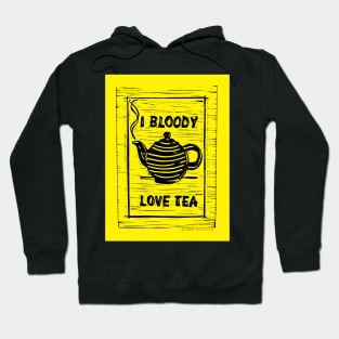 I Bloody Love Tea Hoodie
